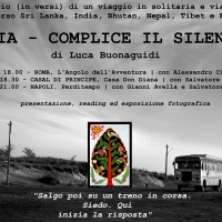 INDIA - Complice il silenzio | Roma, Napoli, Casal di Principe - 13,14,15/01/2017